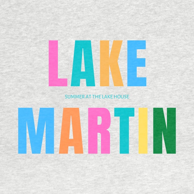 LAKE MARTIN by SummerAtTheLakeHouse